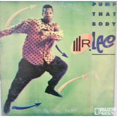 1990년 Pump That Body는 힙합 하우스 프로듀서이자 DJ인 **Mr. Lee(리 헤거드 주니어)**의 싱글앨범